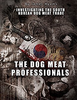 The Dog Meat Professionals Investigating the South Korean dog meat trade